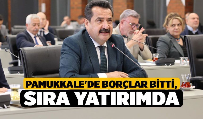 Pamukkale'de Borçlar Bitti, Sıra Yatırımda