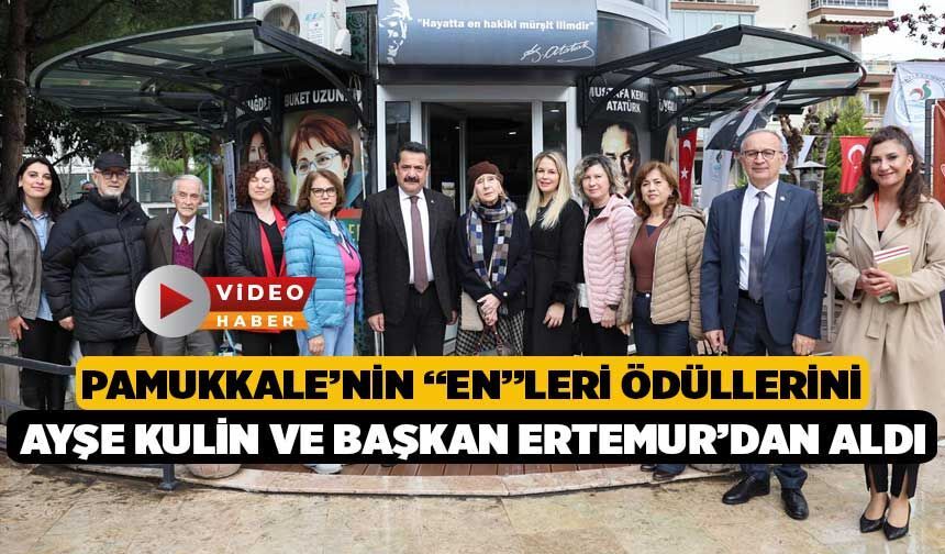 Pamukkale’nin “En”Leri Ödüllerini Ayşe Kulin ve Başkan Ertemur’dan Aldı