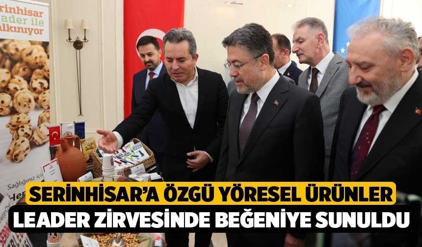 Serinhisar’a özgü yöresel ürünler Leader zirvesinde beğeniye sunuldu