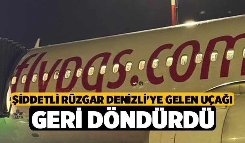 Şiddetli Rüzgar Denizli'ye Gelen Uçağı Geri Döndürdü