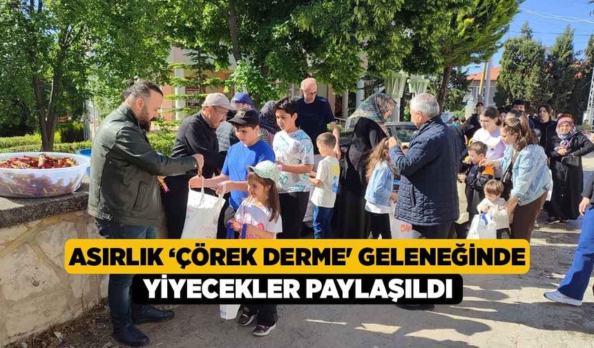 Asırlık ‘Çörek Derme' Geleneğinde Yiyecekler Paylaşıldı