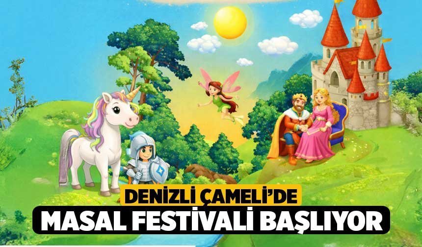 Denizli Çameli’de Masal Festivali Başlıyor