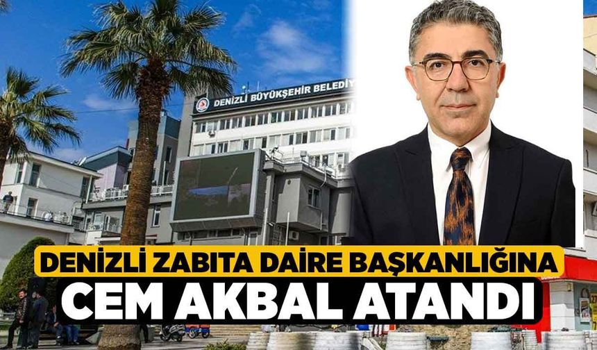 Denizli Zabıta Daire Başkanlığına Cem Akbal atandı