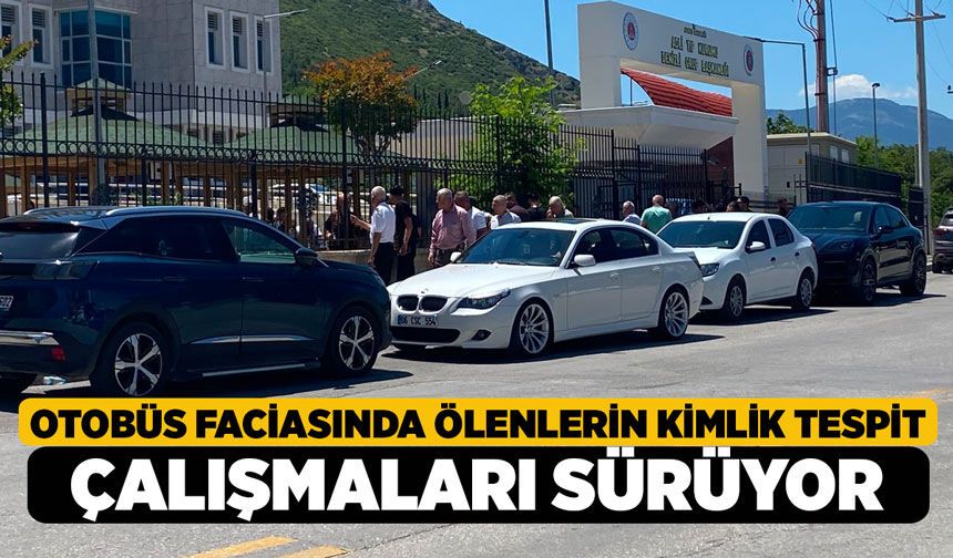 Denizli'de Otobüs Kazasında Hayatını Kaybedenlerin Kimlik Tespit Çalışmaları Sürüyor