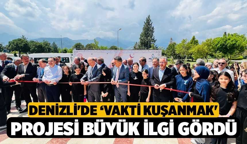 Denizli'de ‘Vakti Kuşanmak' projesi büyük ilgi gördü