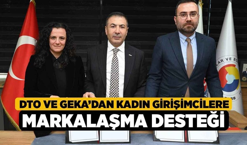 DTO ve GEKA’dan Kadın Girişimcilere Markalaşma Desteği