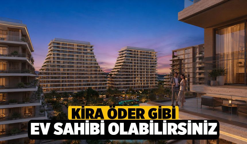 Kira Öder Gibi Ev Sahibi Olabilirsiniz!