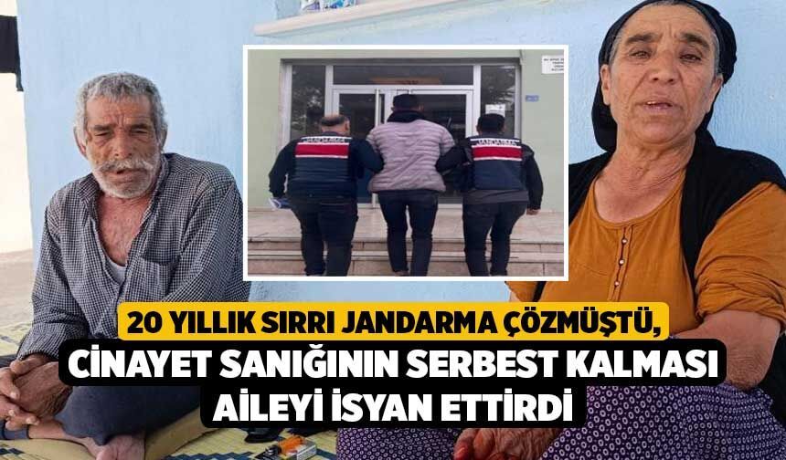 20 Yıllık Sırrı Jandarma Çözmüştü, Cinayet Sanığının Serbest Kalması Aileyi İsyan Ettirdi