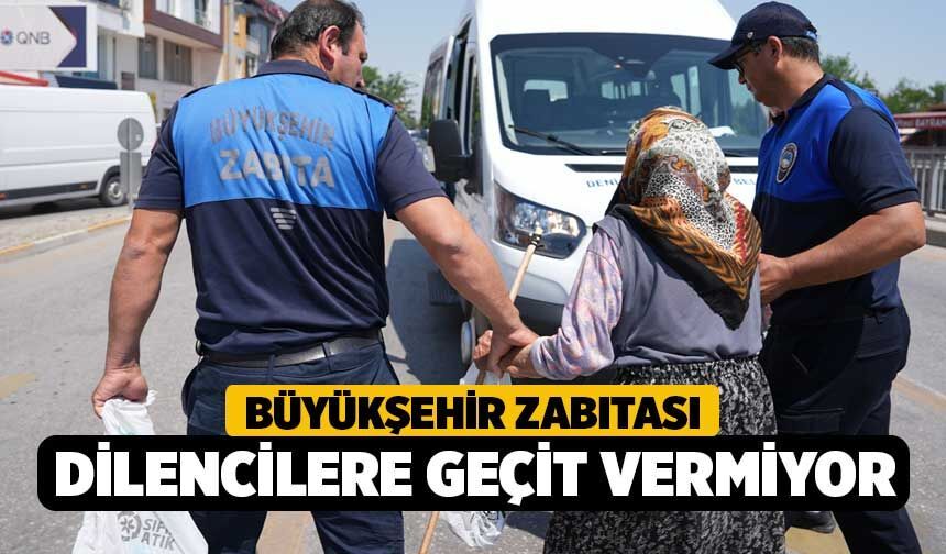 Büyükşehir Zabıtası Dilencilere Geçit Vermiyor