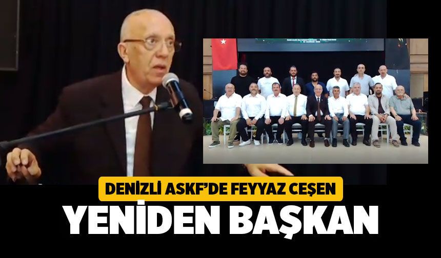 Denizli ASKF 17. Olağan Genel Kurulu Tamamlandı: Feyyaz Ceşen Yeniden Başkan Seçildi
