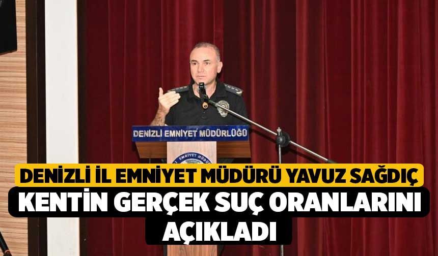 Denizli İl Emniyet Müdürü Yavuz Sağdıç Kentin Gerçek Suç Oranlarını Açıkladı
