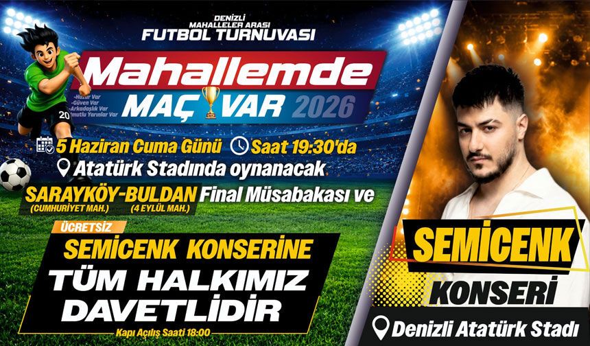 "Mahallemde Maç Var" Finalinde Denizli Atatürk Stadyumu'nda Semicenk rüzgarı esecek!