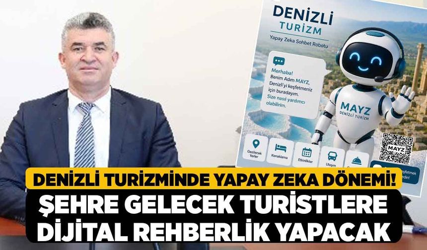 Denizli turizminde yapay zeka dönemi! Şehre gelecek turistlere dijital rehberlik yapacak