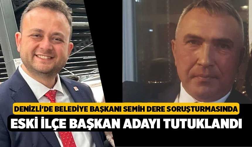 Denizli'de Belediye Başkanı Semih Dere Soruşturmasında Eski İlçe Başkan Adayı Tutuklandı