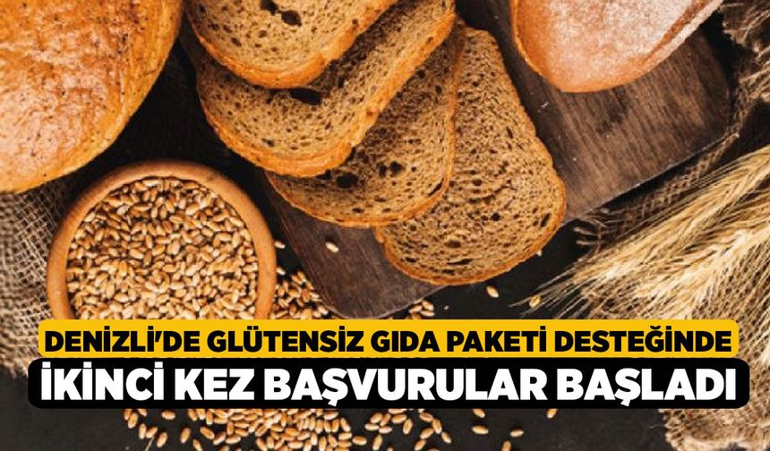 Denizli'de Glütensiz Gıda Paketi Desteğinde İkinci Kez Başvurular Başladı