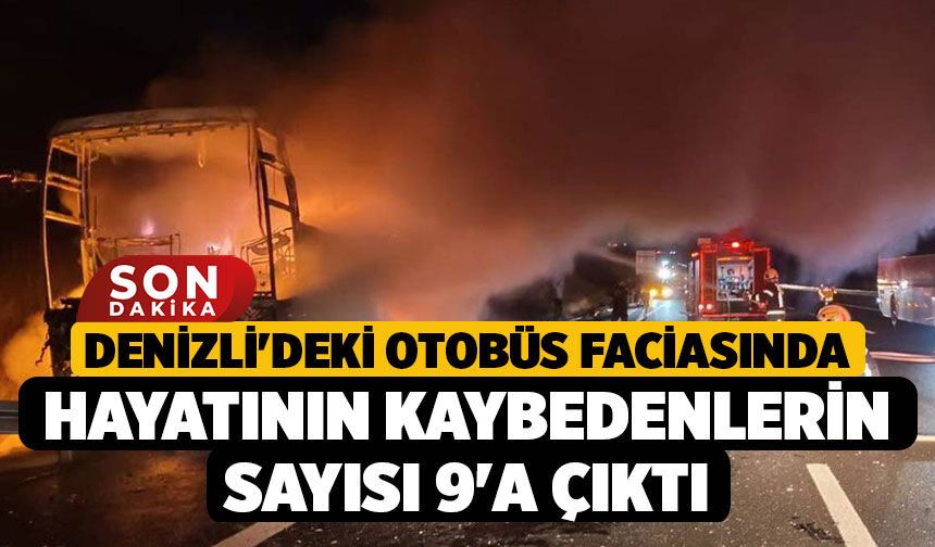 Denizli'deki Otobüs Faciasında Hayatının Kaybedenlerin Sayısı 9'a Çıktı