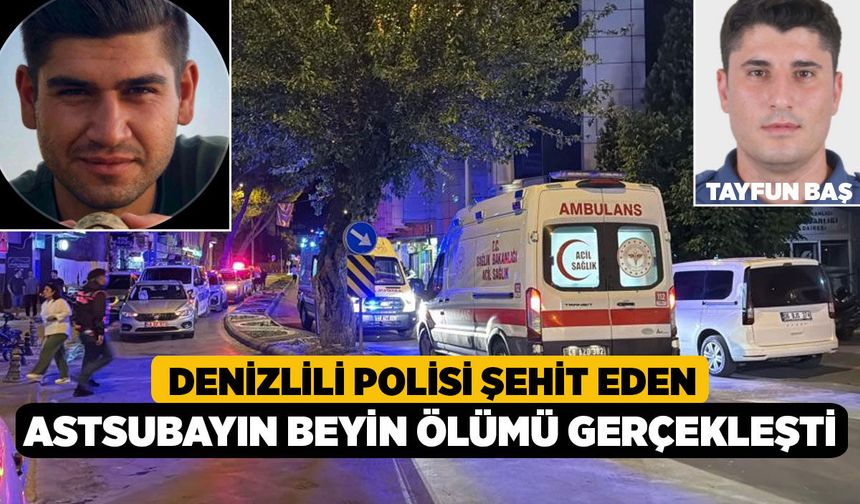 Denizlili Polisi Şehit Eden Astsubayın Beyin Ölümü Gerçekleşti