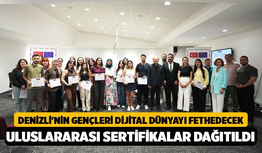 Denizli'nin Gençleri Dijital Dünyayı Fethedecek: Uluslararası Sertifikalar Dağıtıldı!