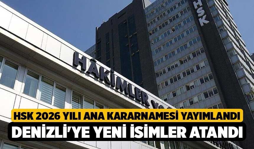 HSK 2026 Yılı Ana Kararnamesi yayımlandı, Denizli'ye Yeni İsimler Atandı