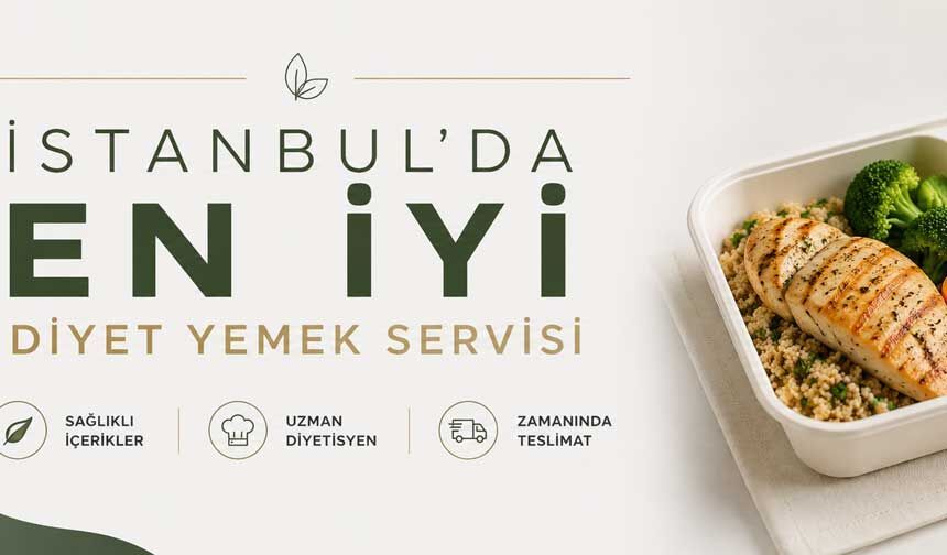 İstanbul diyet yemek servisi yoğun şehir hayatında ne işe yarar?