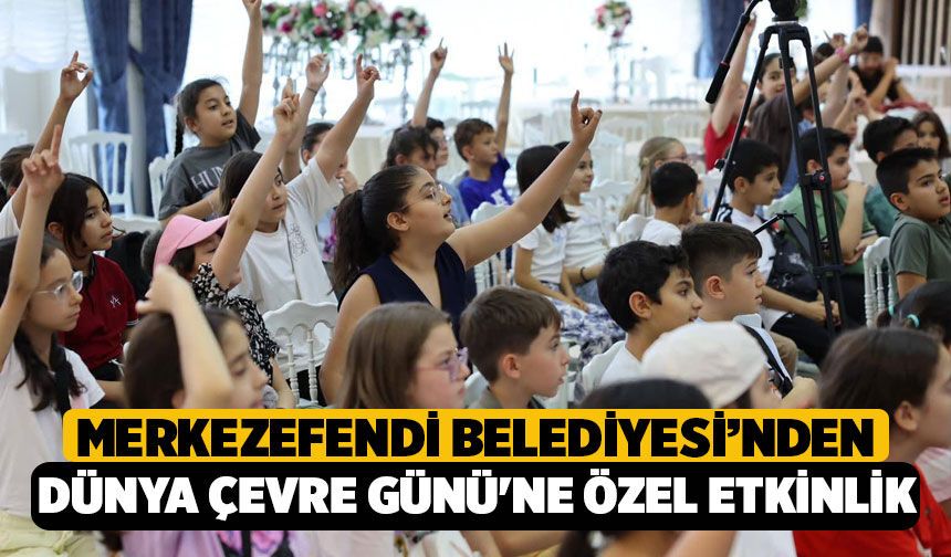 Merkezefendi Belediyesi'nden 5 Haziran Dünya Çevre Günü'ne Özel Etkinlik