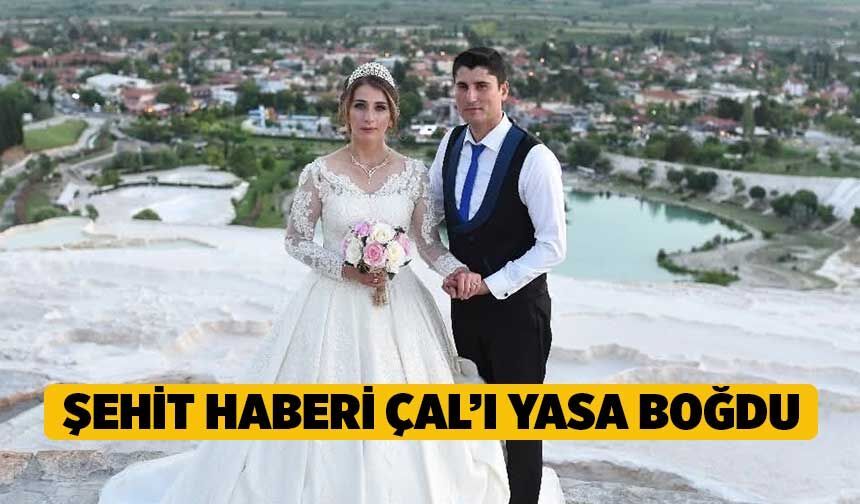 Şehit Haberi Çal’ı Yasa Boğdu