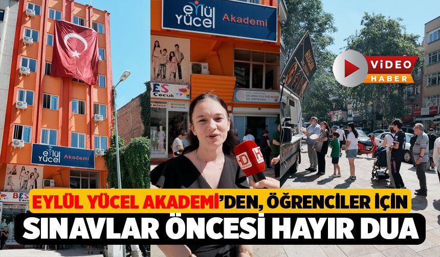Sınavlar Öncesi, Eylül Yücel Akademi'de Öğrenciler İçin Dualar Edildi