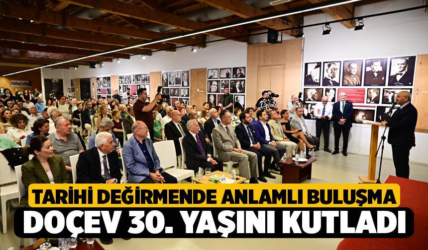 Tarihi Değirmende Anlamlı Buluşma: DOÇEV 30. Yaşını Kutladı