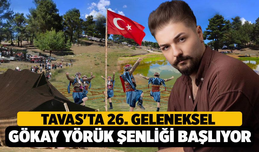 Yörük Kültürü Bu Şenlikte Yaşayacak: Tavas Yaylaları Coşkuya Sahne Olacak!"