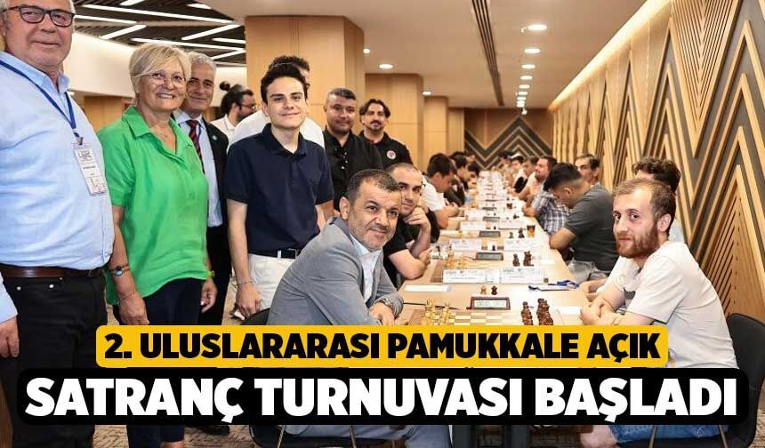 2. Uluslararası Pamukkale Açık Satranç Turnuvası başladı