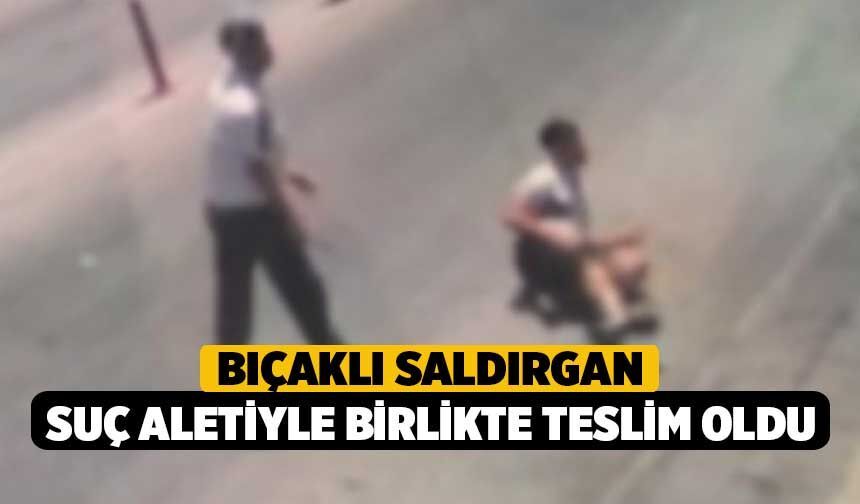 Bıçaklı saldırgan suç aletiyle birlikte teslim oldu