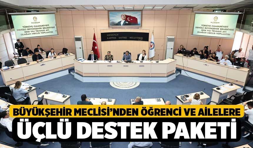 Büyükşehir Meclisi’nden öğrenci ve ailelere üçlü destek paketi