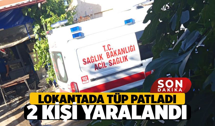 Acıpayam'da Lokantada Tüp Patladı: 2 Kişi Yaralandı
