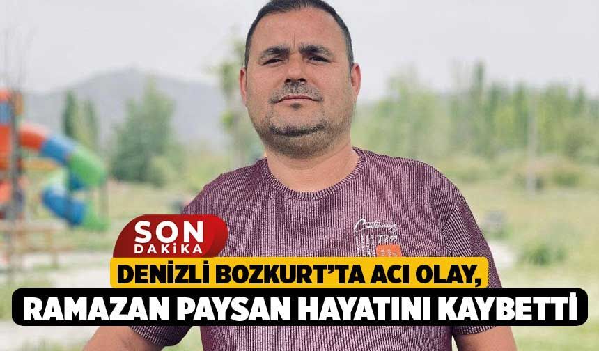 Denizli Bozkurt’ta Acı Olay, Ramazan Paysan Hayatını Kaybetti