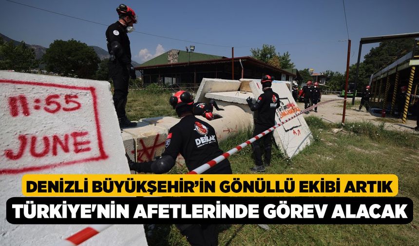 Denizli Büyükşehir’in gönüllü ekibi artık Türkiye'nin afetlerinde görev alacak