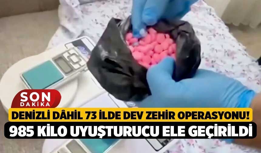 Denizli dâhil 73 İlde Dev Zehir Operasyonu! 985 Kilo Uyuşturucu Ele Geçirildi