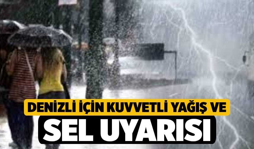 Denizli için kuvvetli yağış ve sel uyarısı