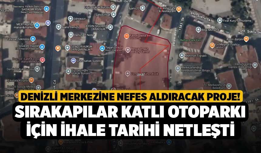 Denizli Merkezine Nefes Aldıracak Proje! Sırakapılar Katlı Otoparkı İçin İhale Tarihi Netleşti
