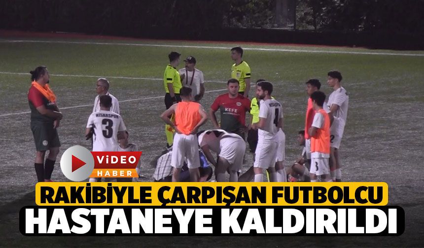 Denizli Amatör Küme Maçında Korkutan Anlar! Rakibiyle Çarpışan Futbolcu Hastaneye Kaldırıldı