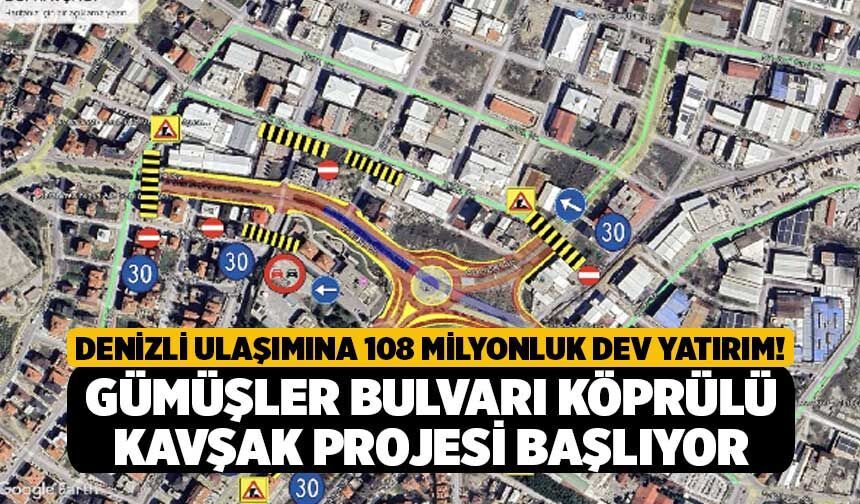 Denizli Ulaşımına 108 Milyonluk Dev Yatırım! Gümüşler Bulvarı Köprülü Kavşak Projesi Başlıyor