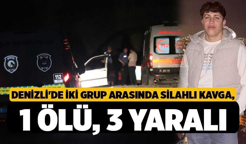 Denizli'de İki Grup Arasında Silahlı Kavga, 1 Ölü, 3 Yaralı