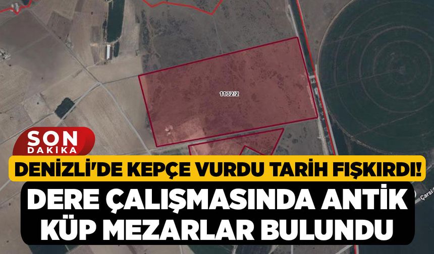 Denizli'de Kepçe Vurdu Tarih Fışkırdı! Dere Çalışmasında Antik Küp Mezarlar Bulundu