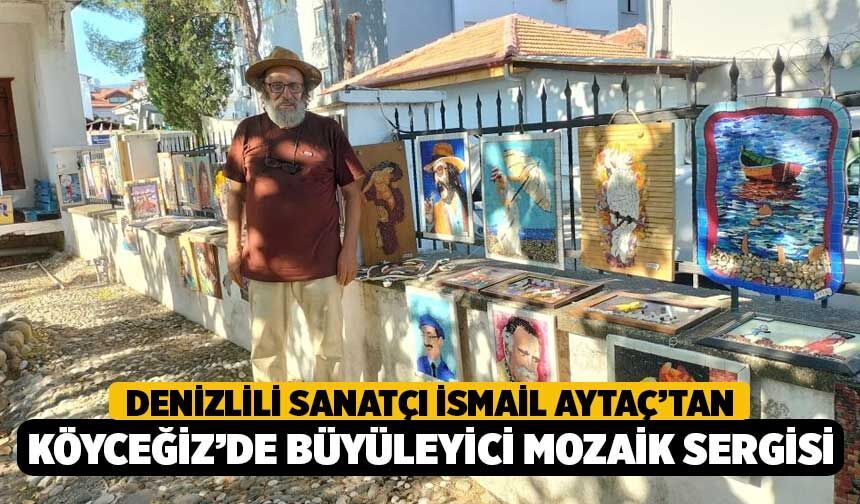 Denizlili Sanatçı İsmail Aytaç’tan Köyceğiz’de Büyüleyici Mozaik Sergisi