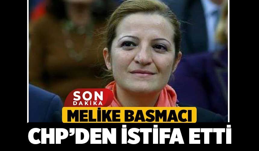Melike Basmacı CHP’den İstifa Etti