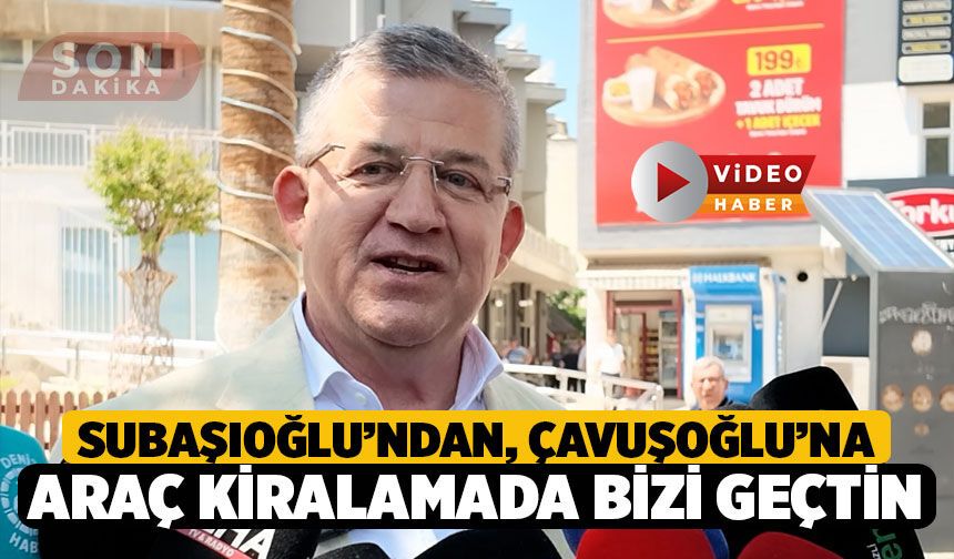 Subaşıoğlu'ndan Çavuşoğlu'na; Bizi Eleştiriyordun Kendin Daha Fazlasını Yapıyorsun