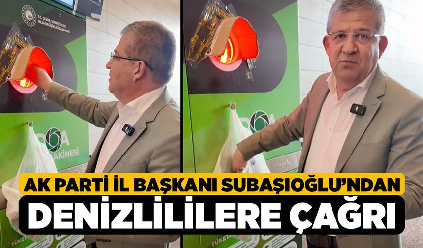 AK Parti İl Başkanı Subaşıoğlu’ndan Denizlililere Çağrı
