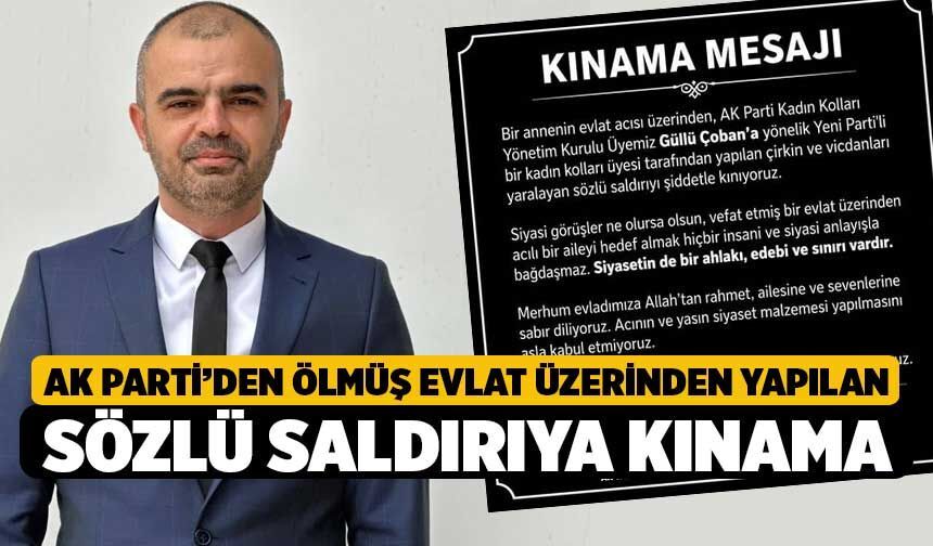 AK Parti’den ölmüş evlat üzerinden yapılan sözlü saldırıya kınama