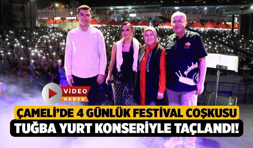 Çameli’de 4 Günlük Festival Coşkusu Tuğba Yurt Konseriyle Taçlandı!