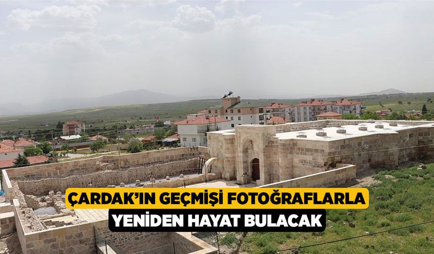 Çardak’ın Geçmişi Fotoğraflarla Yeniden Hayat Bulacak