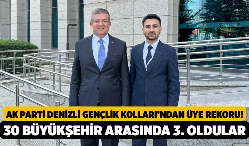 AK Parti Denizli Gençlik Kolları’ndan Üye Rekoru! 30 Büyükşehir Arasında 3. Oldular